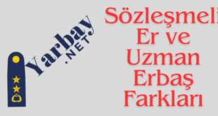 sözleşmeli er ve uzman çavuş farkları