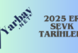2025 Er Sevk Tarihleri