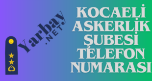 Kocaeli askerlik şubesi telefon numarası
