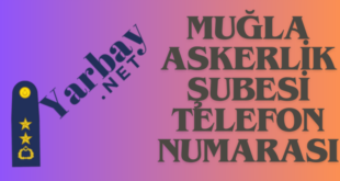 Muğla askerlik şubesi telefon numarası