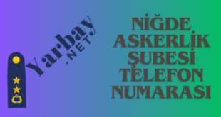 Niğde askerlik şubesi telefon numarası