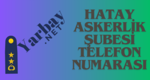 hatay askerlik şubesi telefon numarası