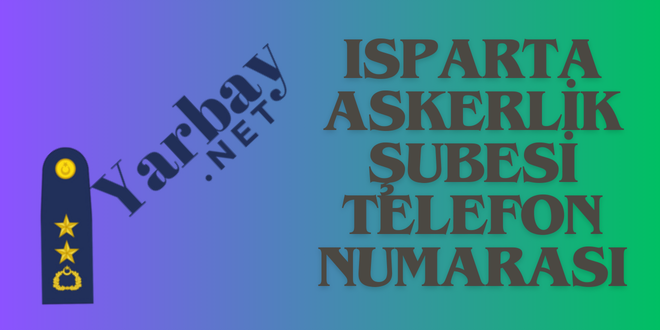 ısparta askerlik şubesi telefon numarası