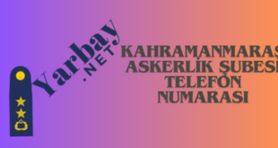 kahramanmaraş askerlik şubesi telefon numarası