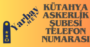 kütahya askerlik şubesi telefon numarası